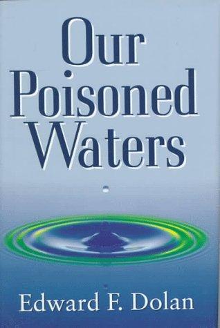 Cover for Our poisoned waters