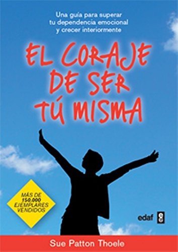 Cover for El coraje de ser tú misma