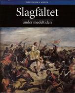 Cover for Slagfältet under medeltiden
