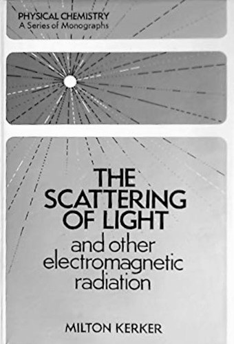 Cover for The scattering of light, and other electromagnetic radiation.