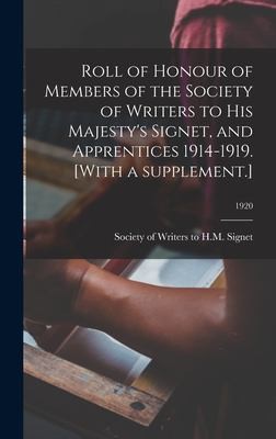 Cover for Roll of Honour of Members of the Society of Writers to His Majesty's Signet, and Apprentices 1914-1919. [with a Supplement. ]; 1920