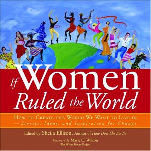 Cover for If women ruled the world