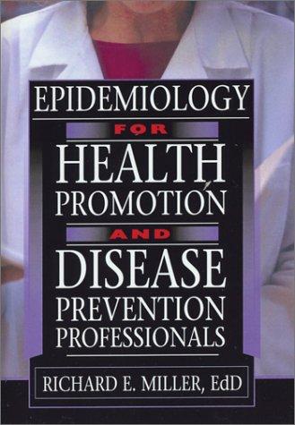 Cover for Epidemiology for Health Promotion and Disease Prevention Professionals