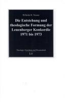 Cover for Die Entstehung und theologische Formung der Leuenberger Konkordie 1971 bis 1973