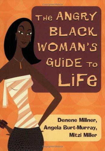 Cover for The angry Black woman's guide to life