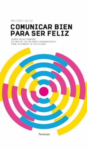 Cover for Comunicar bien para ser feliz