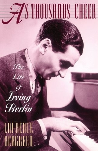 Cover for As Thousands Cheer: The Life Of Irving Berlin