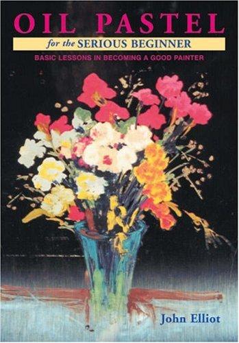 Cover for Oil Pastel for the Serious Beginner
