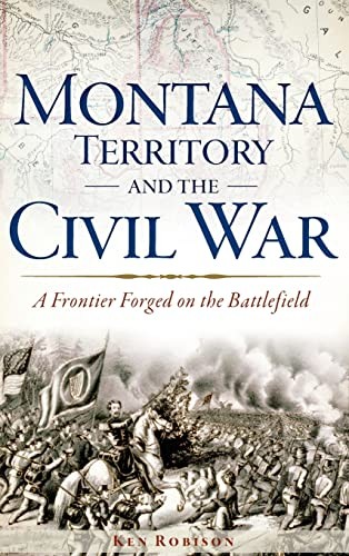 Cover for Montana Territory and the Civil War