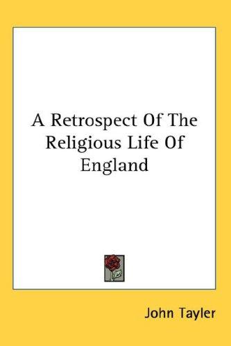 Cover for A Retrospect Of The Religious Life Of England