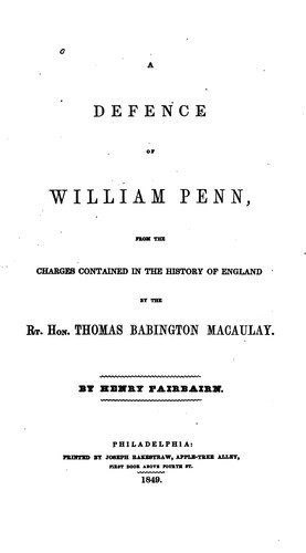 Cover for Defence of William Penn: From the Charges Contained in the History of England, by ... Thomas ...