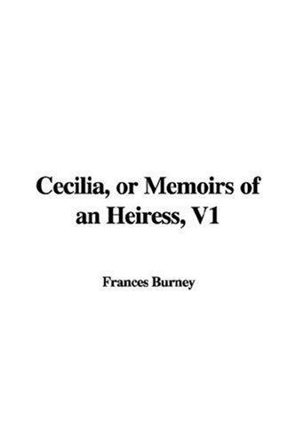 Cover for Cecilia, or Memoirs of an Heiress, V1
