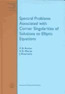 Cover for Spectral Problems Associated With Corner Singularities of Solutions of Elliptic Equations (Mathematical Surveys and Monographs)