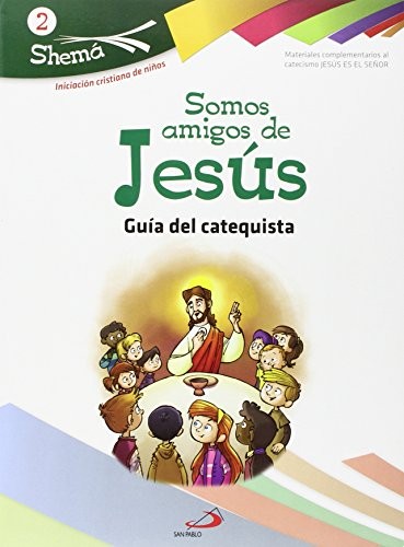 Cover for Somos amigos de Jesús. Shema 2 . Iniciación cristiana de niños
