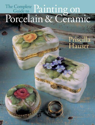Cover for The Complete Guide to Painting on Porcelain & Ceramic