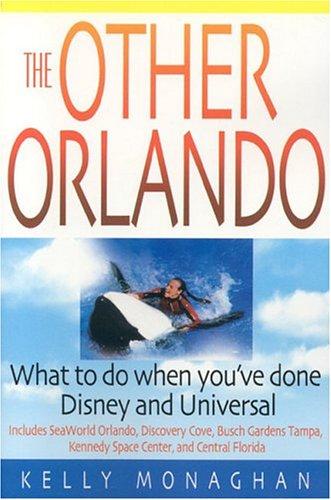 Cover for The Other Orlando, Third Edition: What To Do When You've Done Disney and Universal
