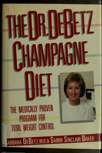 Cover for The Dr. DeBetz champagne diet