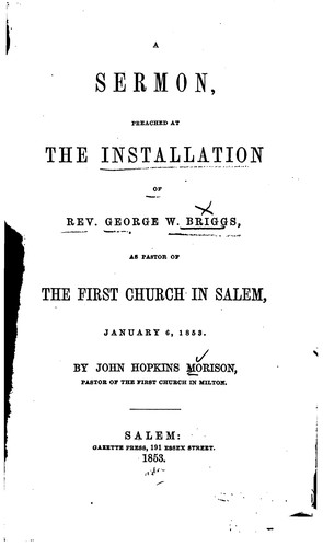 Cover for A Sermon, Preached at the Installation of Rev. George W. Briggs, as Pastor ...