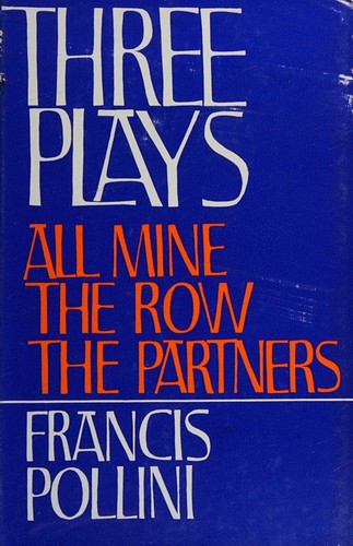 Cover for THREE PLAYS. All Mine, The Row, The Partners