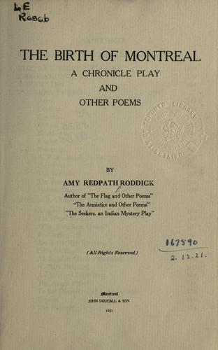 Cover for The birth of Montreal, a chronicle play and other poems.