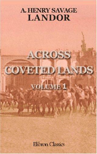 Cover for Across Coveted Lands; or, A Journey from Flushing (Holland) to Calcutta, Overland