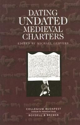 Cover for Dating Undated Medieval Charters
