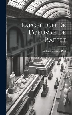 Cover for Exposition de l'oeuvre de Raffet