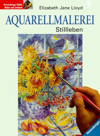 Cover for Aquarellmalerei. Stillleben.
