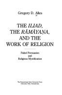 Cover for The Iliad, the Ramayana, and the work of religion