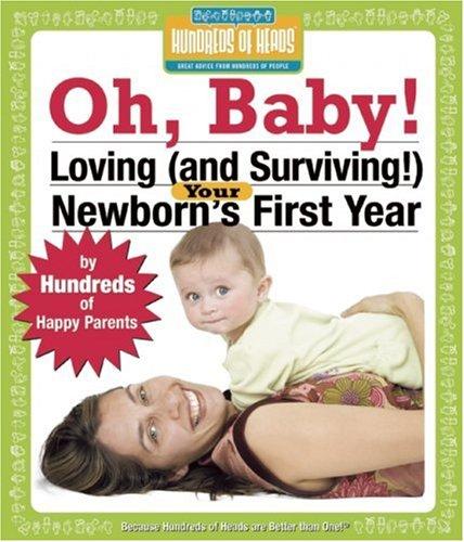 Cover for Oh, Baby! Loving (and Surviving) Your Newborn's First Year