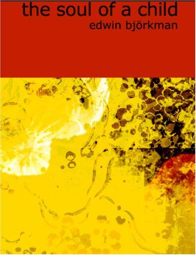 Cover for The Soul of a Child (Large Print Edition)