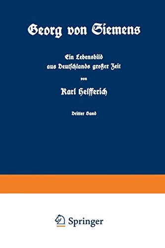Cover for Georg von Siemens Ein Lebensbild aus Deutschlands großer Zeit