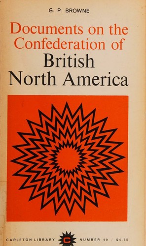 Cover for Documents on the Confederation of British North America