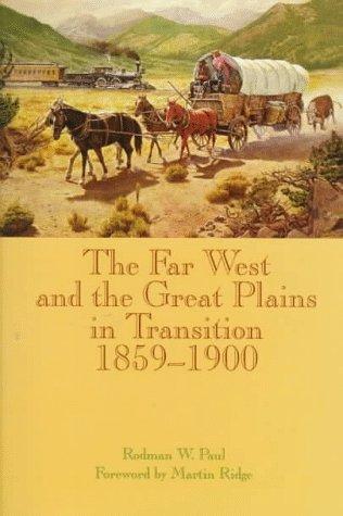 Cover for The Far West and the Great Plains in transition, 1859-1900
