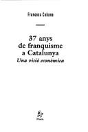 Cover for 37 anys de franquisme a Catalunya