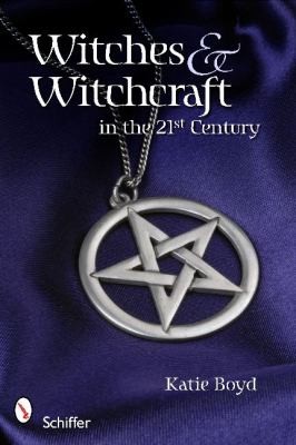 Cover for Witches Witchcraft In The 21st Century