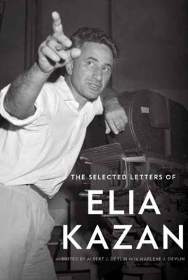 Cover for The Selected Letters of Elia Kazan