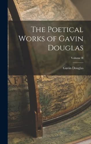 Cover for Poetical Works of Gavin Douglas; Volume II