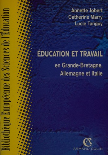 Cover for Education et travail en Grande-Bretagne, Allemagne et Italie