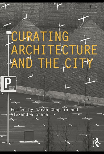 Cover for Curating architecture and the city