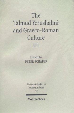 Cover for The Talmud Yerushalmi & Graeco-Roman Culture III (Text & Studies in Ancient Judaism)