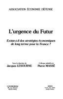 Cover for L'Urgence du futur: Existe-t-il des strategies economiques de long terme pour la France? 