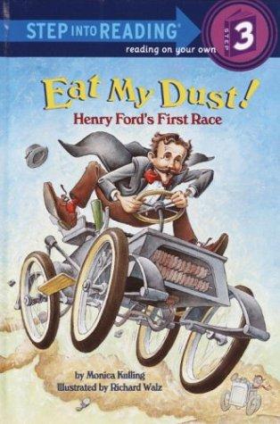 Cover for Eat My Dust! Henry Ford's First Race (Step into Reading)