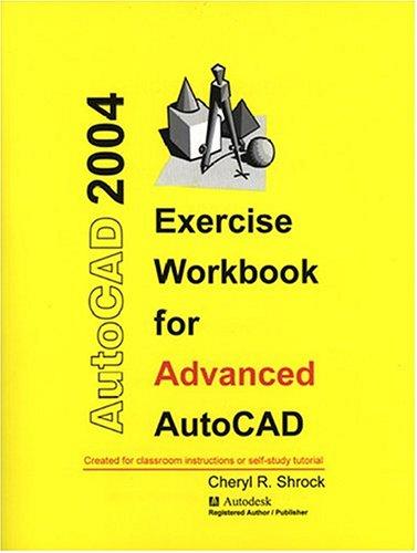 Cover for Exercise Workbook for Advanced AutoCAD 2004 (AutoCAD Exercise Workbooks)