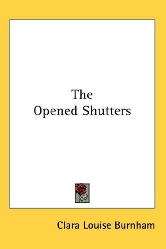 Cover for The Opened Shutters