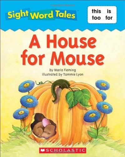 Cover for A House for Mouse (Sight Word Tales)