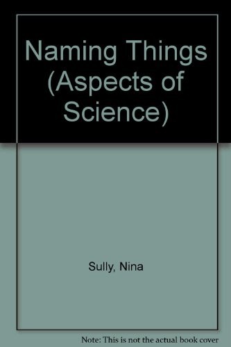 Cover for Naming Things (Aspects of Science)
