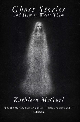 Cover for Ghost Stories and How to Write Them