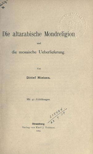 Cover for Die altarabische Mondreligion und die mosaische Ueberlieferung
