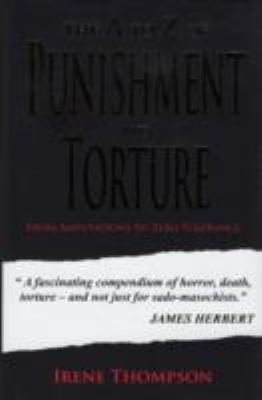Cover for The A To Z Of Punishment And Torture